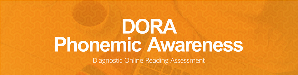 DORA Phonemic Awareness